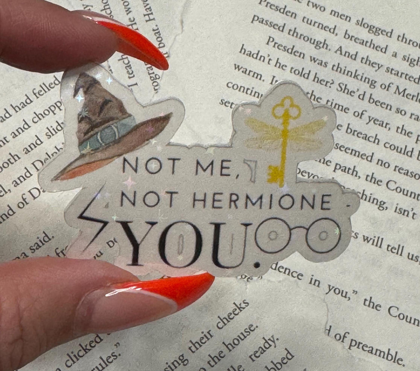 Not Me, Not Hermione, YOU! Sticker • Harry Potter Quote • Sorting Hat, Flying Keys & Glasses • Wizarding World Vinyl Sticker