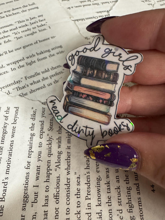 Good Girls Read Dirty Books Sticker | Spicy Romance Bookish Sticker | Book Lover Aesthetic for Laptops, Kindles & Journals